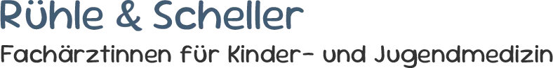 C. Scheller & L. Rühle - Fachärztin für Kinder- und Jugendmedizin